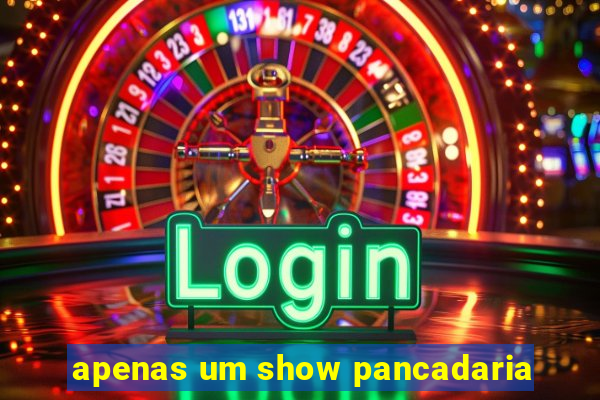 apenas um show pancadaria